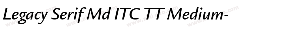 Legacy Serif Md ITC TT Medium字体转换